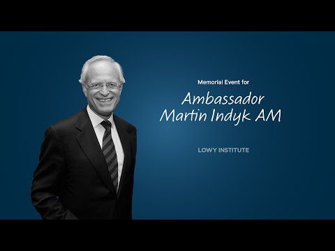 Ambassador Martin Indyk Memorial Event at Lowy Institute