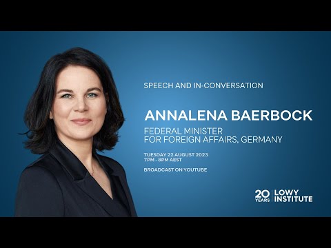 An address by Annalena Baerbock, Foreign Minister of Germany