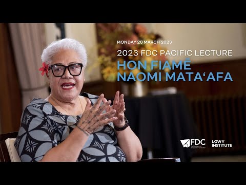 2023 FDC Pacific Lecture: Hon Fiamē Naomi Mataʻafa