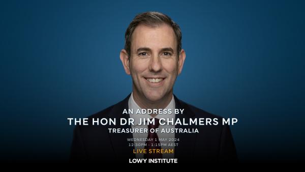 An address by The Hon Dr Jim Chalmers MP, Treasurer of Australia