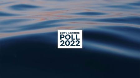 Lowy Institute Poll 2022